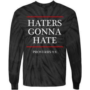 Haters Gonna Hate Proverbs 98 Funny Bible Nine Eight Tie-Dye Long Sleeve Shirt