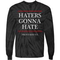 Haters Gonna Hate Proverbs 98 Funny Bible Nine Eight Tie-Dye Long Sleeve Shirt