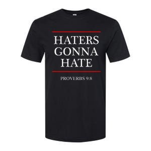 Haters Gonna Hate Proverbs 98 Funny Bible Nine Eight Softstyle CVC T-Shirt