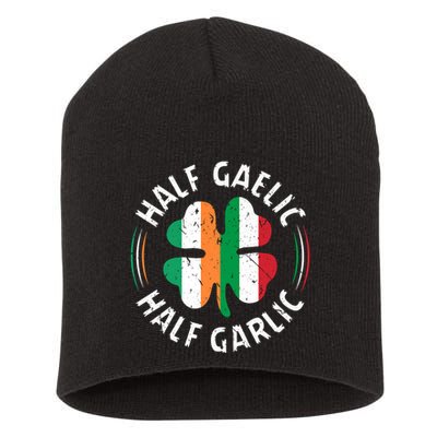 Half Gaelic Half Garlic Irish Italian St. Patricks Short Acrylic Beanie