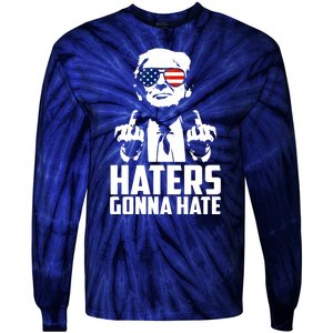 Haters Gonna Hate Donald Trump Middle Finger Funny Usa Tie-Dye Long Sleeve Shirt