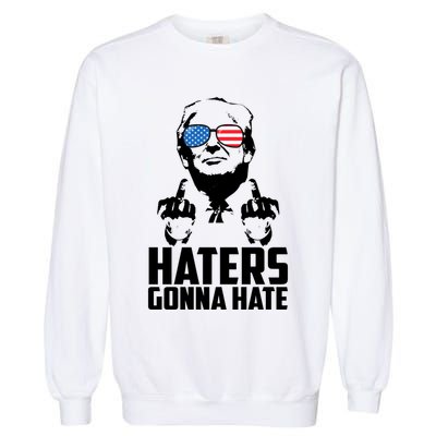 Haters Gonna Hate Donald Trump Middle Finger Funny Usa Garment-Dyed Sweatshirt