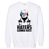 Haters Gonna Hate Donald Trump Middle Finger Funny Usa Garment-Dyed Sweatshirt