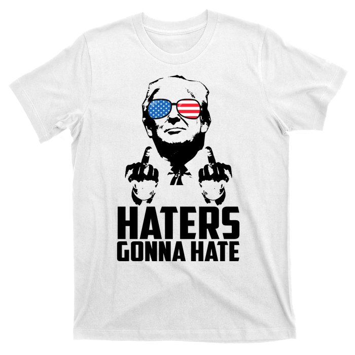 Haters Gonna Hate Donald Trump Middle Finger Funny Usa T-Shirt