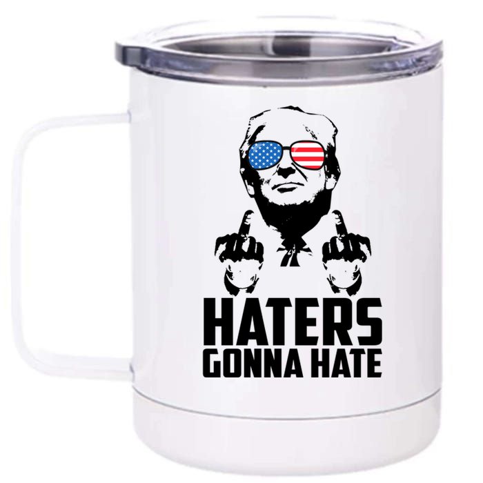 Haters Gonna Hate Donald Trump Middle Finger Funny Usa 12 oz Stainless Steel Tumbler Cup