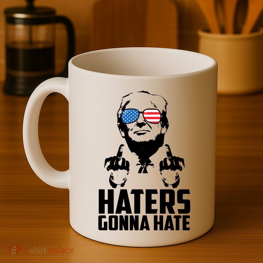 Haters Gonna Hate Donald Trump Middle Finger Funny Usa Coffee Mug