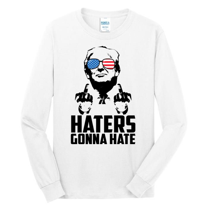 Haters Gonna Hate Donald Trump Middle Finger Funny Usa Tall Long Sleeve T-Shirt