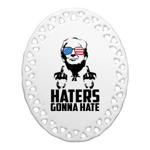 Haters Gonna Hate Donald Trump Middle Finger Funny Usa Ceramic Oval Ornament