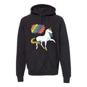 Haters Gonna Hate Unicorn Meme Premium Hoodie