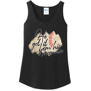 He Got It From His Momma Baseball Mama Game Day Ladies Essential Tank