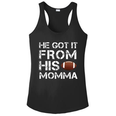 He Got It From His Momma Funny Football Ladies PosiCharge Competitor Racerback Tank