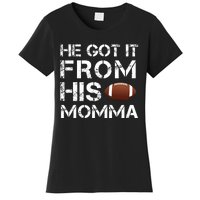 He Got It From His Momma Funny Football Women's T-Shirt