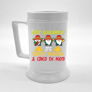 Holy Guacamole It's Thirsty Thursday And Cinco De Mayo Gift Beer Stein