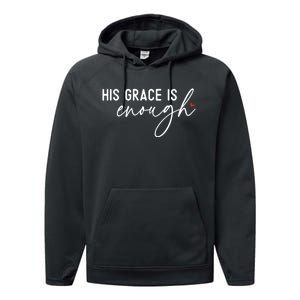 His Grace Is Enough Bible Verse Christian Performance Fleece Hoodie