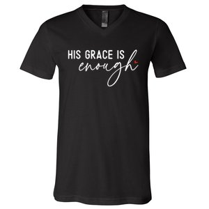 His Grace Is Enough Bible Verse Christian V-Neck T-Shirt