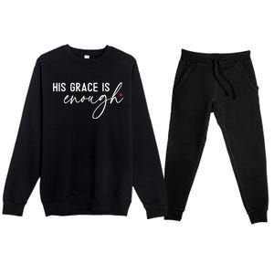 His Grace Is Enough Bible Verse Christian Premium Crewneck Sweatsuit Set