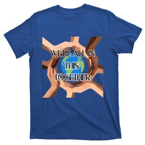 Humanity Gift Inclusion Gift We're All In This Together Gift T-Shirt