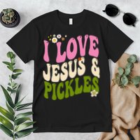 Hippie Groovy I Love Pickles & Jesus Pickle Retro Vegetarian Premium T-Shirt