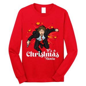 Hans Gruber It’S A Christmas Movie Is A Christmas Movie Long Sleeve Shirt