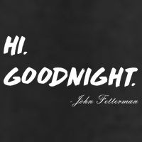 HI. Goodnight. John Fetterman Funny Debate Quote Adult Drive Performance Visor