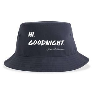 HI. Goodnight. John Fetterman Funny Debate Quote Sustainable Bucket Hat