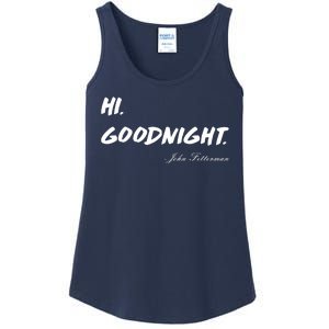 HI. Goodnight. John Fetterman Funny Debate Quote Ladies Essential Tank