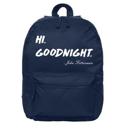 HI. Goodnight. John Fetterman Funny Debate Quote 16 in Basic Backpack
