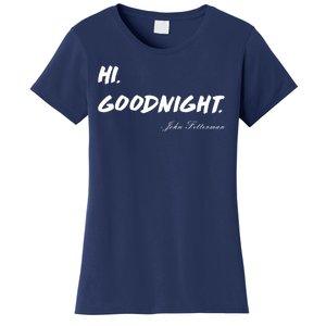 HI. Goodnight. John Fetterman Funny Debate Quote Women's T-Shirt