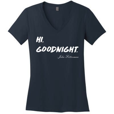 HI. Goodnight. John Fetterman Funny Debate Quote Women's V-Neck T-Shirt