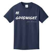 HI. Goodnight. John Fetterman Funny Debate Quote Kids T-Shirt