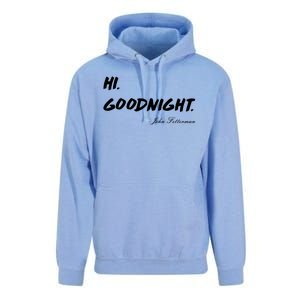 HI. Goodnight. John Fetterman Funny Debate Quote Unisex Surf Hoodie