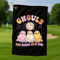 Halloween Ghouls Just Wanna Have Fun Golf Towel