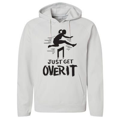 Hurdler Gift Just Get Over It Track Field Gift Performance Fleece Hoodie