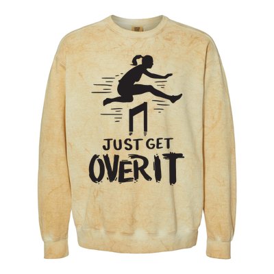 Hurdler Gift Just Get Over It Track Field Gift Colorblast Crewneck Sweatshirt