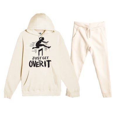 Hurdler Gift Just Get Over It Track Field Gift Premium Hooded Sweatsuit Set