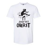 Hurdler Gift Just Get Over It Track Field Gift Softstyle CVC T-Shirt