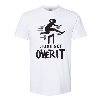 Hurdler Gift Just Get Over It Track Field Gift Softstyle CVC T-Shirt