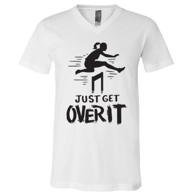 Hurdler Gift Just Get Over It Track Field Gift V-Neck T-Shirt