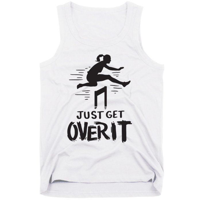 Hurdler Gift Just Get Over It Track Field Gift Tank Top