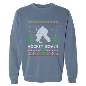 Hockey Goaltender Lover Ugly Hockey Goaltender Christmas Funny Gift Garment-Dyed Sweatshirt