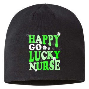 Happy Go Lucky Nurse St Patricks Day Sustainable Beanie