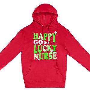 Happy Go Lucky Nurse St Patricks Day Premium Pullover Hoodie