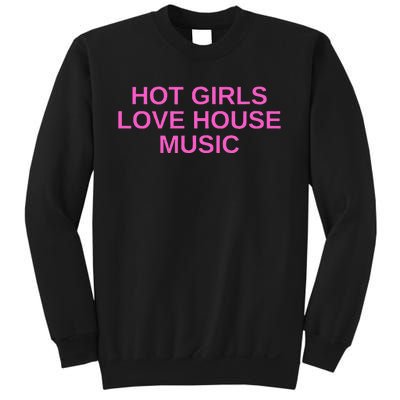 Hot G.I.R.L.S Love House Music Dj Techno Rave Edm Concert Slay Sweatshirt