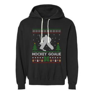 Hockey Goaltender Lover Ugly Hockey Goaltender Christmas Funny Gift Garment-Dyed Fleece Hoodie