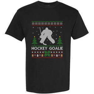 Hockey Goaltender Lover Ugly Hockey Goaltender Christmas Funny Gift Garment-Dyed Heavyweight T-Shirt