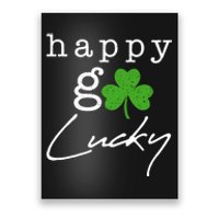 Happy Go Lucky Irish St Paddys Day Poster