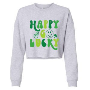 Happy Go Lucky St Patricks Day Smile Lucky Clover Shamrock Meaningful Gift Cropped Pullover Crew