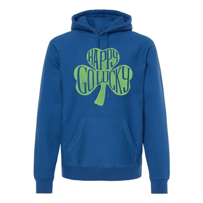 Happy Go Lucky Stylish Text Inside Clover St Patrick's Day Gift Premium Hoodie