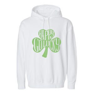 Happy Go Lucky Stylish Text Inside Clover St Patrick's Day Gift Garment-Dyed Fleece Hoodie