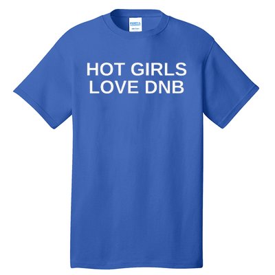 Hot Girl Love Dnb Rave Techno Dj Drum And Bass Tall T-Shirt